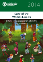 State of the World's Forests 2014. Enhancing the socioeconomic benefits from forests