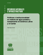 Políticas e institucionalidad en materia de agua potable y saneamiento en América Latina y el Caribe