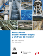 Protección del derecho humano al agua y arbitrajes de inversión