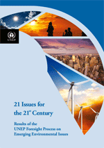 21 Issues for the 21st Century. Results of the UNEP Foresight Process on Emerging Environmental Issues
