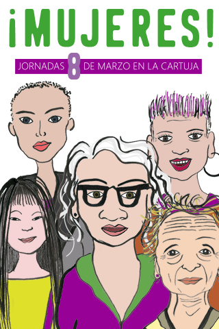 ¡Mujeres! Jornadas 8 de marzo en La Cartuja