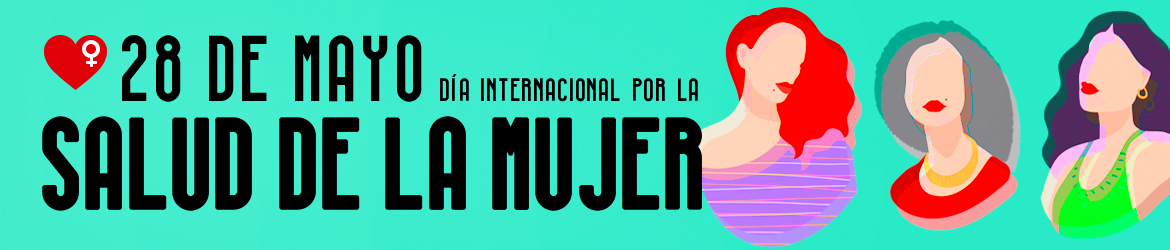 28M: Día Internacional de Acción por la salud de la Mujer 2026