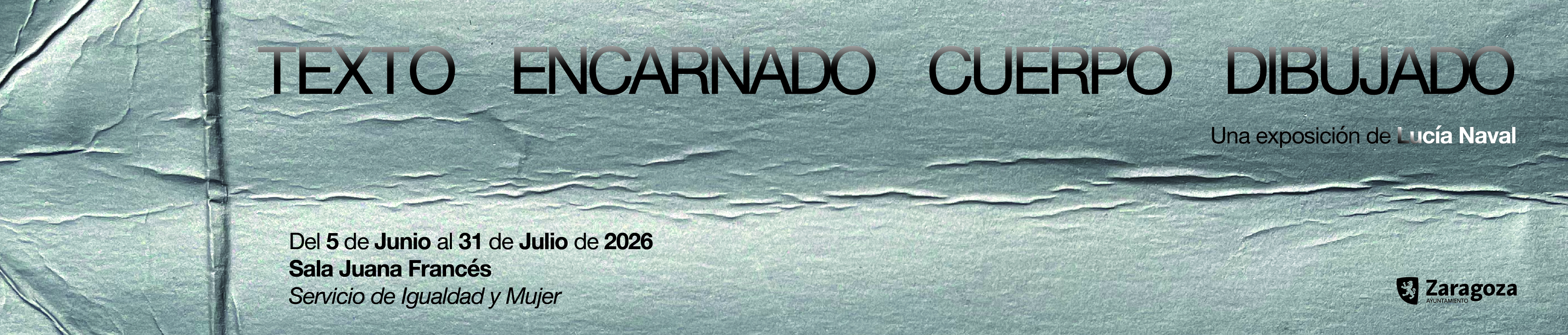 Exposición "Texto encarnado, cuerpo dibujado"