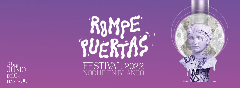 Festival Rompepuertas 2022. Noche en Blanco