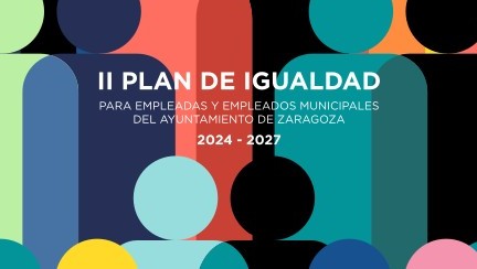 II Plan de Igualdad para las Empleadas y Empleados del Ayuntamiento de Zaragoza