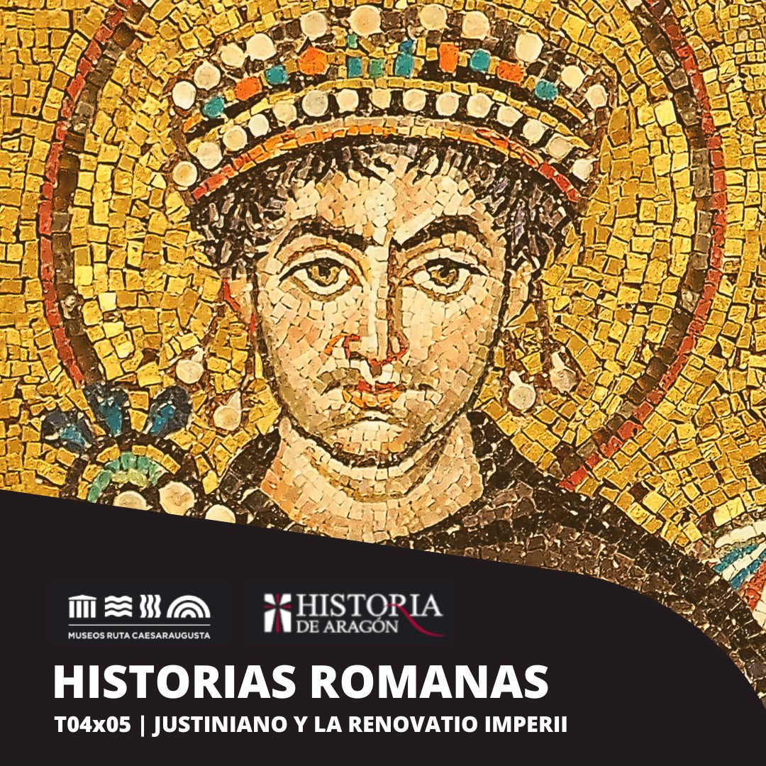 4x05. Justiniano y la Renovatio Imperii