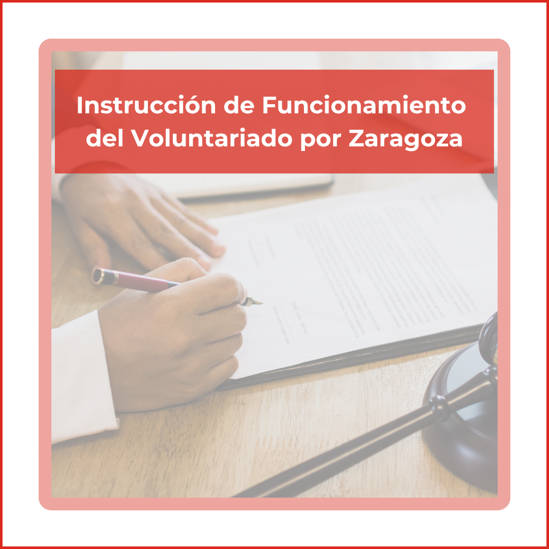 Instrucción de funcionamiento del Voluntariado por Zaragoza