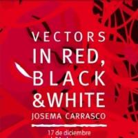 Inauguración de la exposición VECTORS IN RED, BLACK & WHITE, de Josema Carrasco